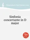 Sinfonia concertante in D major - C.D. von Dittersdorf