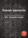 Sonate-pastorale - F.J. Dizi