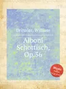 Alboni Schottisch, Op.36 - W. Dressler