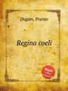 Regina coeli - F. Dugan