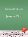 Jeanne d'Arc - G.L. Duprez