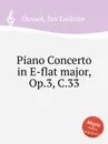 Piano Concerto in E-flat major, Op.3, C.33 - J.L. Dussek
