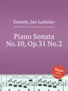 Piano Sonata No.10, Op.31 No.2 - J.L. Dussek