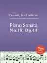 Piano Sonata No.18, Op.44 - J.L. Dussek