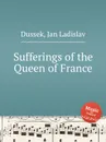 Sufferings of the Queen of France - J.L. Dussek