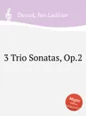 3 Trio Sonatas, Op.2 - J.L. Dussek