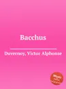 Bacchus - V.A. Duvernoy