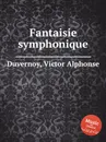 Fantaisie symphonique - V.A. Duvernoy