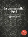 La campanella, Op.2 - J. Egghard