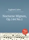 Nocturne Mignon, Op.144 No.1 - J. Egghard