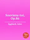 Souviens-toi, Op.86 - J. Egghard