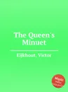 The Queen's Minuet - V. Eijkhout
