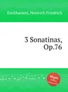 3 Sonatinas, Op.76 - H.F. Enckhausen