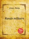 Rondo militaire - Ph. Ernst