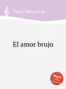 El amor brujo - M. de Falla