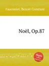 Noel, Op.87 - B.C. Fauconier