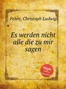 Es werden nicht alle die zu mir sagen - C.L. Fehre