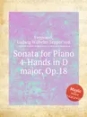 Sonata for Piano 4-Hands in D major, Op.18 - L.W.T. von Ferguson