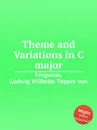 Theme and Variations in C major - L.W.T. von Ferguson