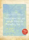 Variations sur un Air de Nina de Paisello, No.11 - L.W.T. von Ferguson