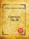 Capriccio, Op.28 - G.G. Ferrari