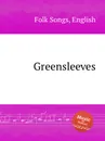 Greensleeves. English Folk Songs - Anonymous