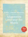 Allgemeine Litteratur der Musik - J.N. Forkel