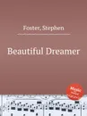 Beautiful Dreamer - S. Foster