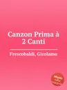 Canzon Prima a 2 Canti - G. Frescobaldi