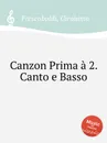 Canzon Prima a 2. Canto e Basso - G. Frescobaldi