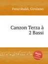Canzon Terza a 2 Bassi - G. Frescobaldi