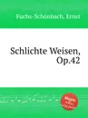 Schlichte Weisen, Op.42 - E. Fuchs-Schönbach