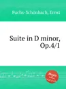 Suite in D minor, Op.4/1 - E. Fuchs-Schönbach