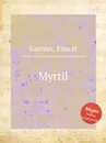 Myrtil - E. Garnier