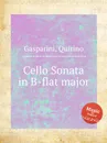 Cello Sonata in B-flat major - Q. Gasparini