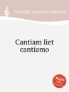 Cantiam liet cantiamo - G.G. Gastoldi