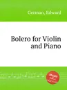 Bolero for Violin and Piano - E. German