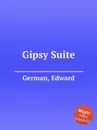 Gipsy Suite - E. German