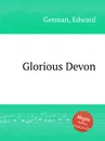 Glorious Devon - E. German