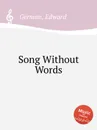 Song Without Words - E. German