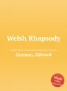 Welsh Rhapsody - E. German