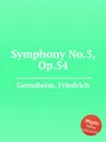 Symphony No.3, Op.54 - F. Gernsheim