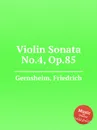 Violin Sonata No.4, Op.85 - F. Gernsheim