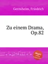 Zu einem Drama, Op.82 - F. Gernsheim