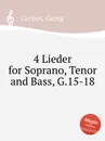 4 Lieder for Soprano, Tenor and Bass, G.15-18 - G. Gerson
