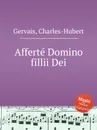 Afferte Domino fillii Dei - Ch.H. Gervais