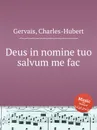 Deus in nomine tuo salvum me fac - Ch.H. Gervais