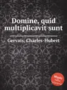 Domine, quid multiplicavit sunt - Ch.H. Gervais