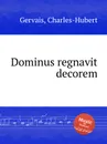 Dominus regnavit decorem - Ch.H. Gervais