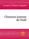 Chanson joyeuse de Noel - F.A. Gevaert